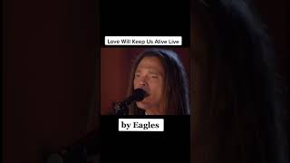 Love will keep us alive - Eagles