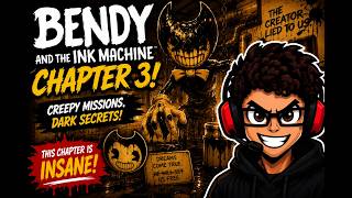 Bendy and the Ink Machine Chapter 3 Is INSANE… 😱 Creepy Missions &amp; Scary Gameplay
