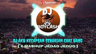 Dj Aku Kecapean Seharian Cari Uang Dj Sayang Gamma1 X Mashup Jedag Jedug Viral Tiktok