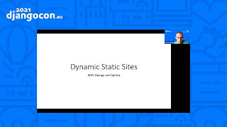 DjangoCon 2021 | Dynamic static sites with Django and Sphinx | Carlton Gibson