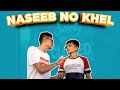 Naseeb no khel  cornfused