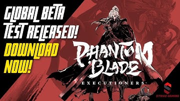 Phantom Blade: Executioners | Global Closed Beta Test Release