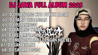DJ JAWA FULL ALBUM | DJ NYANDING KUE BUTUH RAGAT X TAMU UNDANGAN  X PUJANINGSI TERBARU 2025 FULLBASS