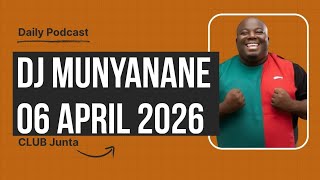 Dj Munyanane Wa Lero Pa 06 April 2026 