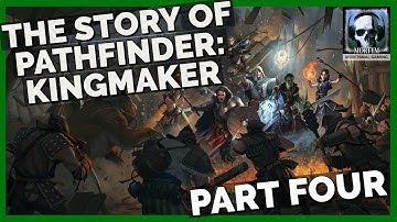 The Story Of Pathfinder: Kingmaker - Part 4
