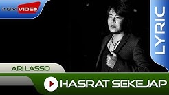 Ari Lasso - Hasrat Sekejap | Official Lyric Video  - Durasi: 4.43. 