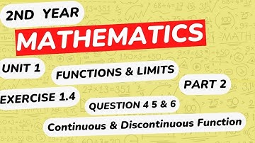Mathematics 2nd Year Chapter 1 | Function & Limits | Ex 1.4 | Question 4 5 & 6 | Checking Continuity