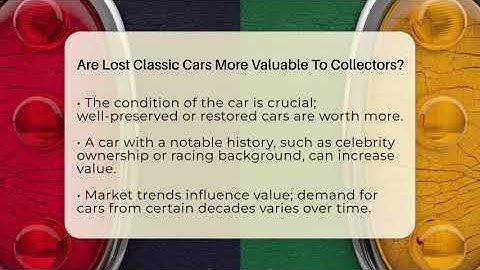 Are Lost Classic Cars More Valuable To Collectors? - Car Collector Enthusiasts