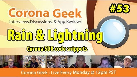 Corona Geek #53 - Make It Rain and Lightning in Corona SDK