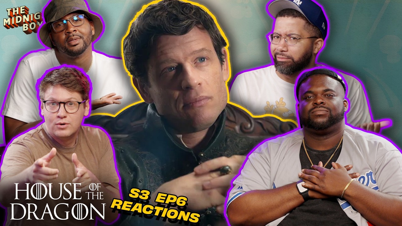 ‘House of the Dragon’ Season 3, Episode 6 Instant Reactions | The Midnight Boys