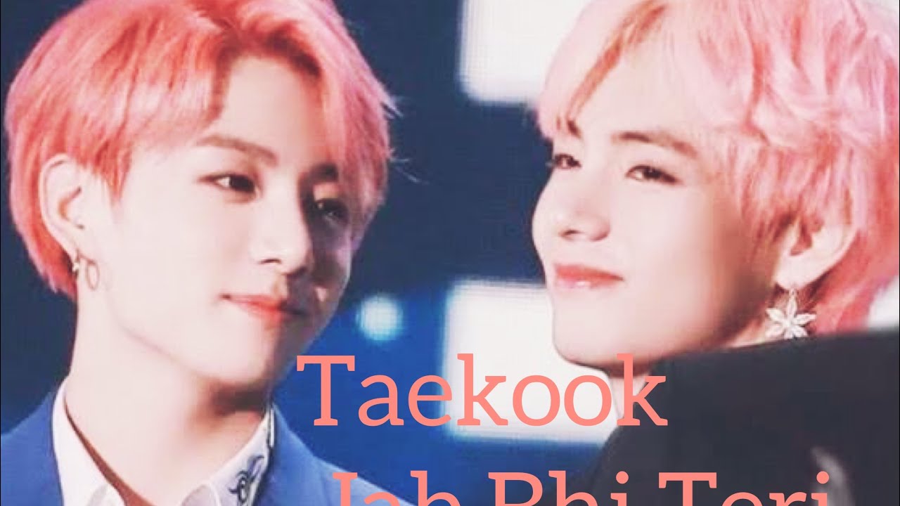 Taekook FMV ||Kushi Jab Bhi Teri||