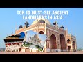 Top 10 Must-See Ancient Landmarks in Asia