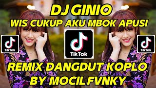 DJ WIS CUKUP AKU MBOK APUSI || DJ GINIO - GildCoustic DANGDUT KOPLO BY MOCIL FVNKY Viral Tiktok 2023