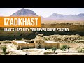 Izadkhast Ancient Castle (قلعه باستانی ایزدخواست) | Iran&#39;s Lost City You Never Knew Existed