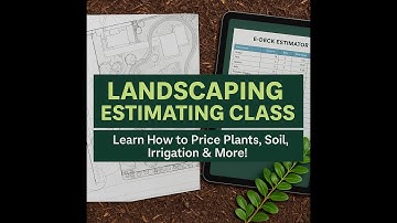 Landscaping Estimating Class | Learn to Estimate Commercial Landscape Projects Like a Pro
