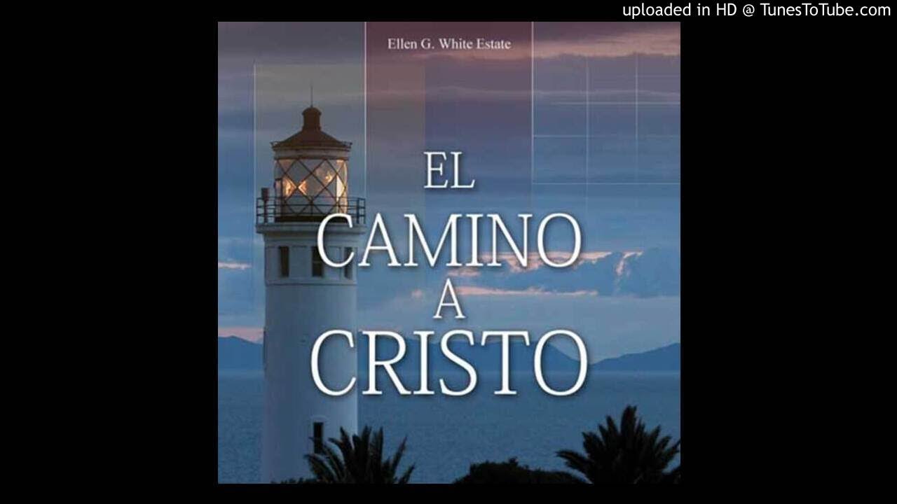 El Camino A Cristo Capitulo 1 "AMOR SUPREMO" - YouTube