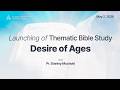 Launching Of Thematic Bible Study Desire Of Ages 