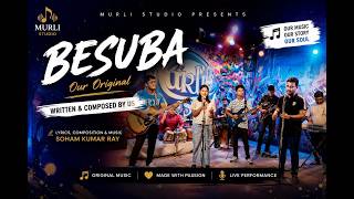 Besuba – Original Song | Murli Studio | Soham Kumar Ray 🎶
