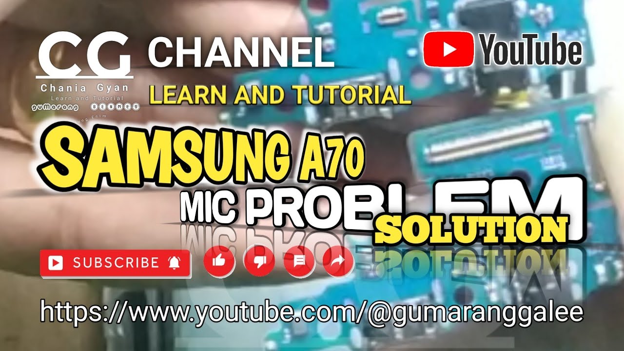 MIC TIDAK BERFUNGSI PADA SAMSUNG A70 gumaranggalee YouTube