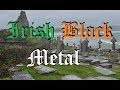 Irish Black Metal - A Goosey Guide