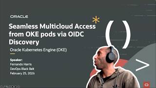 Developer Coaching - Seamless Multicloud Access from OKE Pods via OIDC Discovery Wealth