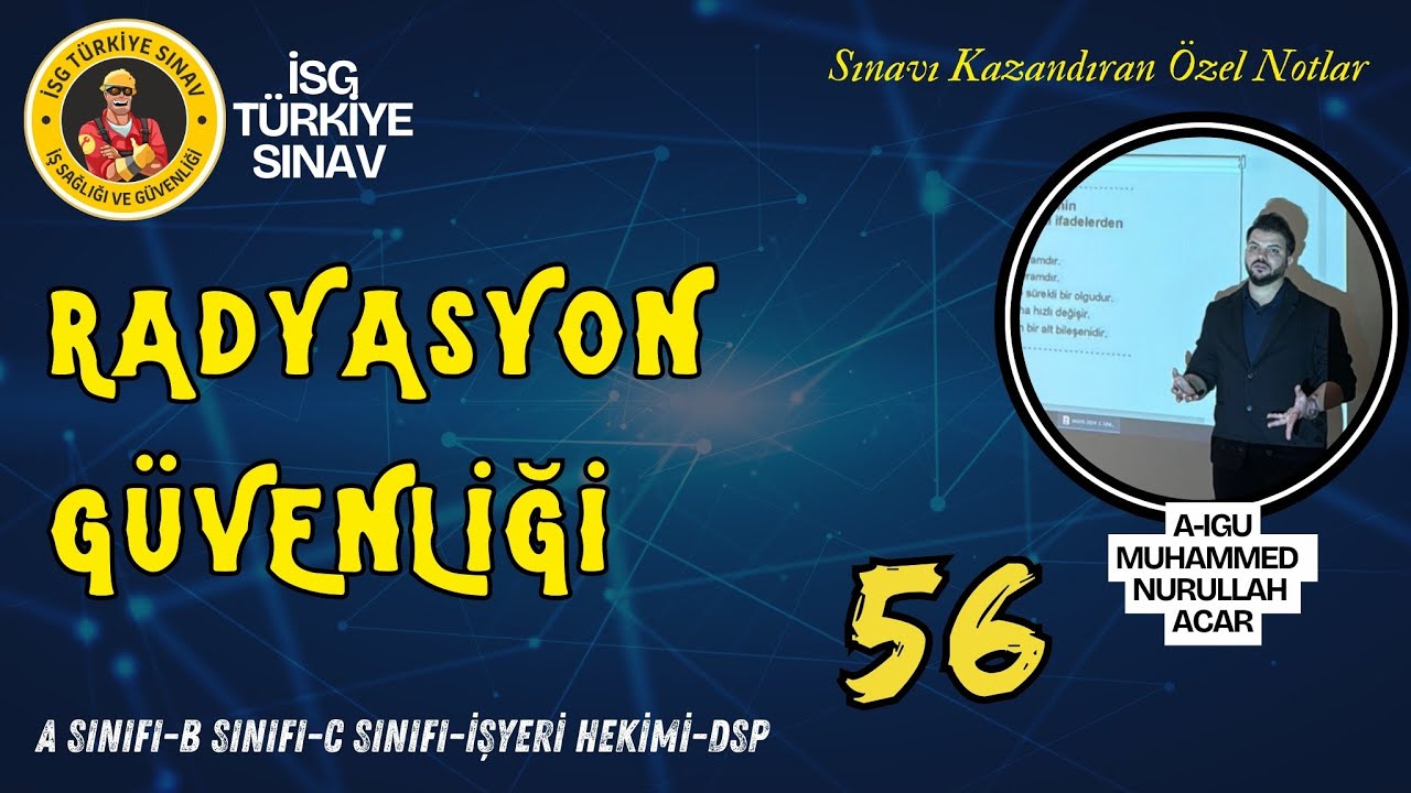 56. Konu - Radyasyon Güvenliği - 2026 isg ders notları