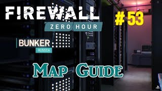 FIREWALL: 53 * Map Guide - BUNKER