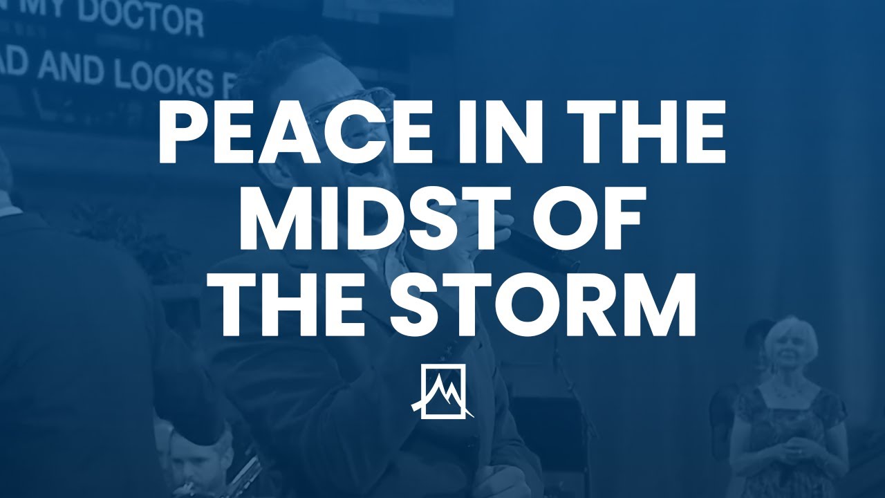 Peace in the Midst of the Storm - YouTube