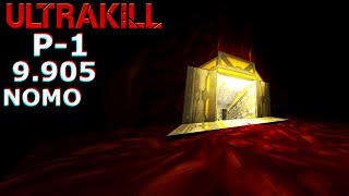 ULTRAKILL | P-1 NOMO - 9.905 [Former World Record]