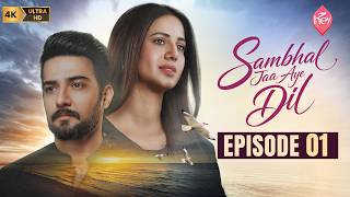 Sambhal Jaa Aye Dil Episode 01 [Eng Sub] | Roma Michael - Danial Afzal Khan | 28th September 2026