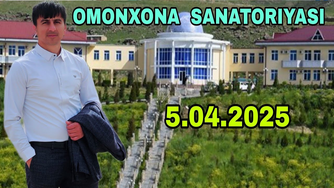 Surxondaryoda joylashgan Omonxona Sanatoriyasi haqida siz bilmagan ma'lumotlar marxamat 5-aprel 2025