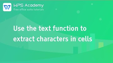 [WPS Academy] 2.4.2 Excel:Use the text function to extract characters in cells