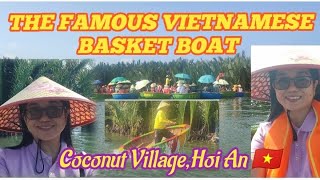 Basket Boat Ride/ Hoi An,Vietnam/Coconut Village
