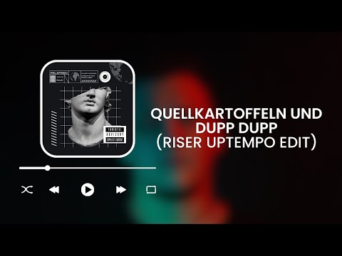Quellkartoffel und Dupp Dupp (RISER Uptempo Edit)