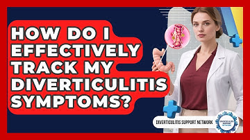 How Do I Effectively Track My Diverticulitis Symptoms? - Diverticulitis Support Network