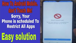 How To Android Don't Touch Me! Sorry, Your Phone is Scheduled To Restrict All Apps Up To 16:01 screenshot 5