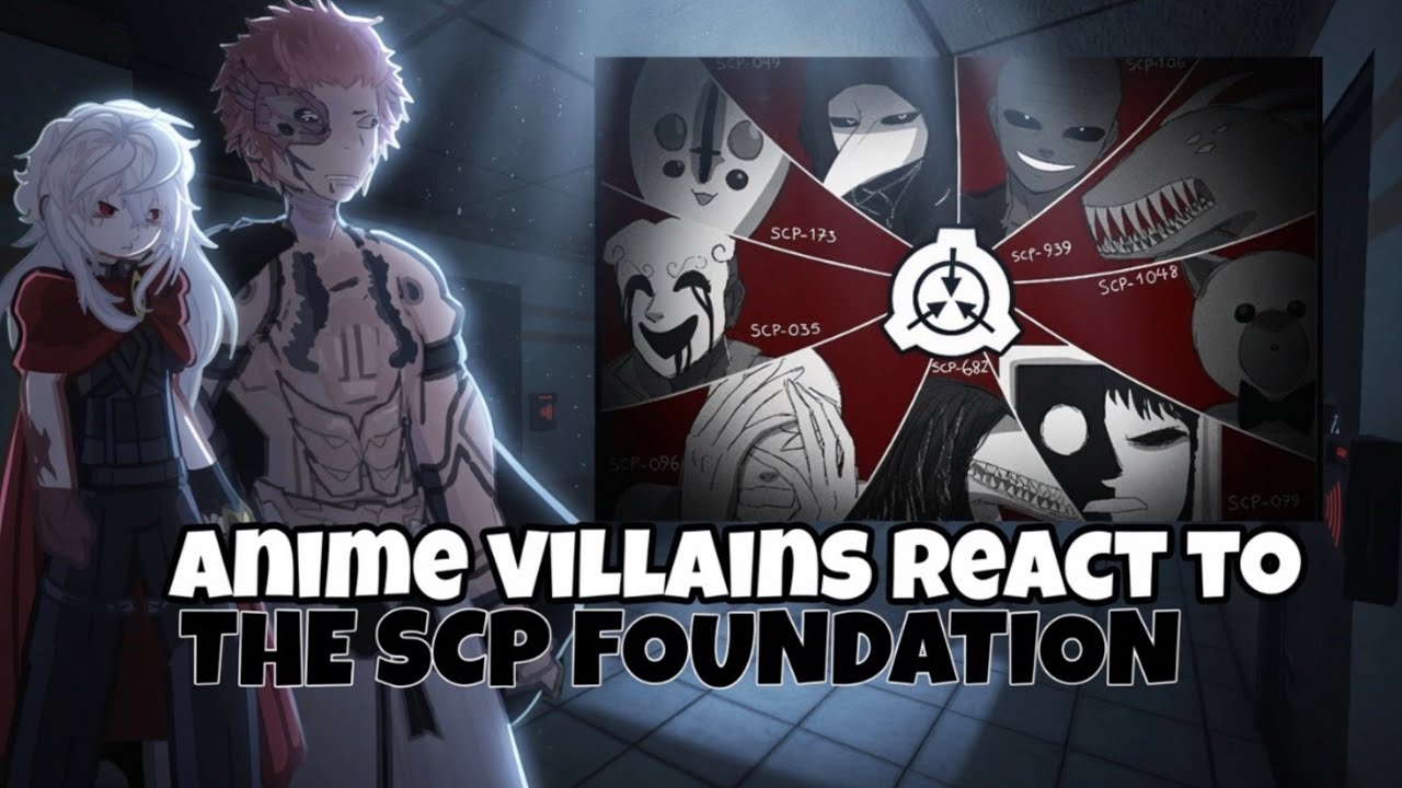 anime-villians-react-to-the-scp-foundation-all-parts-scpfoundation