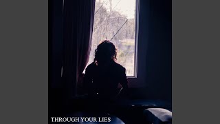 Through Your Lies