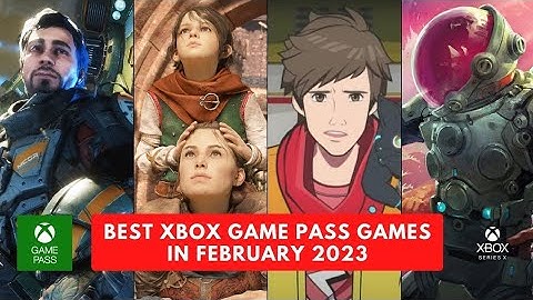 The Best Xbox Gamepass Games in February 2023 - Top 10 Must-Play