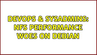 Celebrity DevOps & SysAdmins: NFS performance woes on Debian Profile