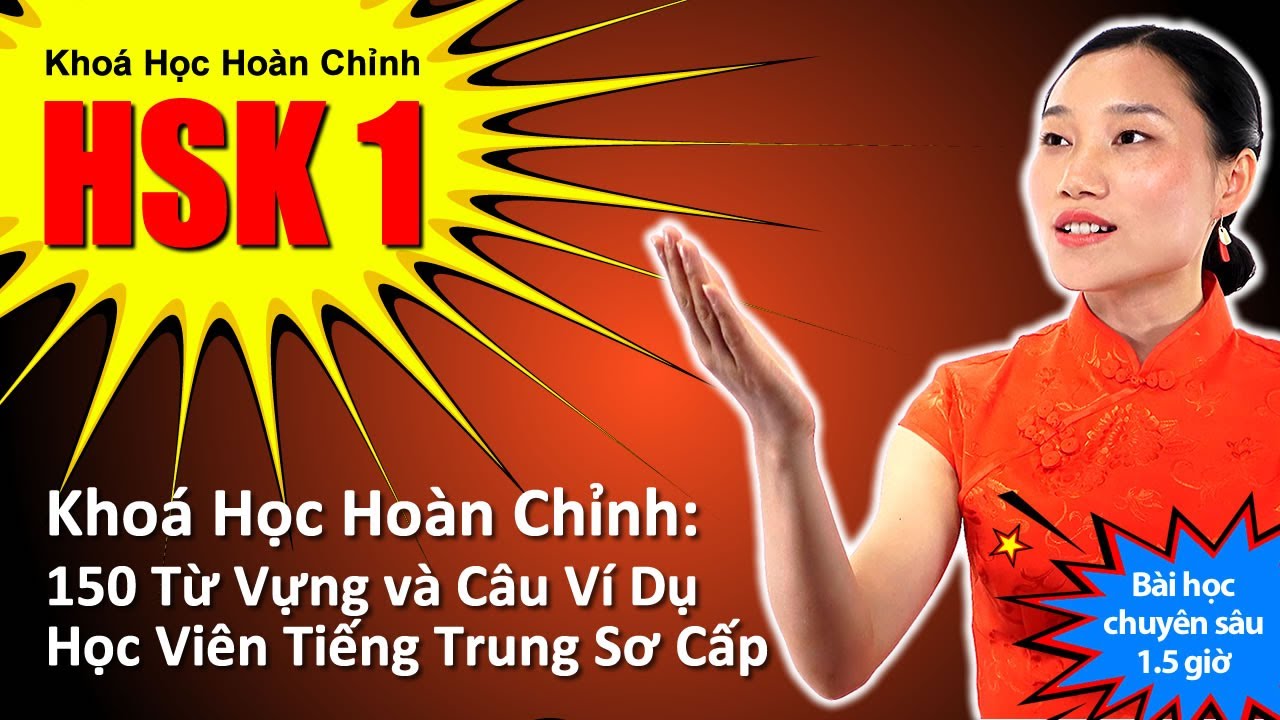 HSK 1 - Toàn bộ bài học về từ vựng kèm 150 câu mẫu -... - youtube