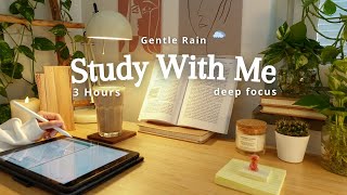 3-HOUR STUDY WITH ME 🌧️ Gentle Rain | Pomodoro 50/10 / with alarm+timer