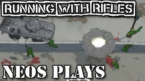 War is Hard! Running With Rifles | Neos Plays