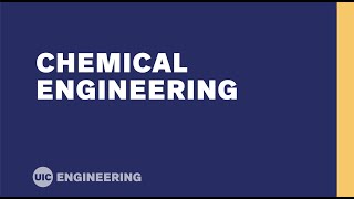 Welcome to chemical engineering at UIC