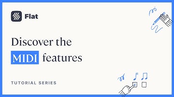 Flat tutorial: How to use the MIDI writing features in our music notation software