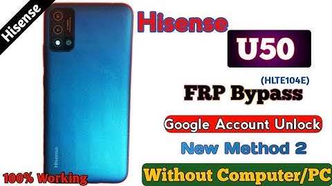 Hisense U50 FRP Bypass (New Method2) Google account Unlock Without PC (HWCD104E) U60 U70 Same Method