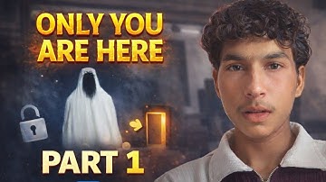 ONLY YOU ARE HERE|| Full Gameplay Walkthrough PART 1 (VIVOT3,Android)