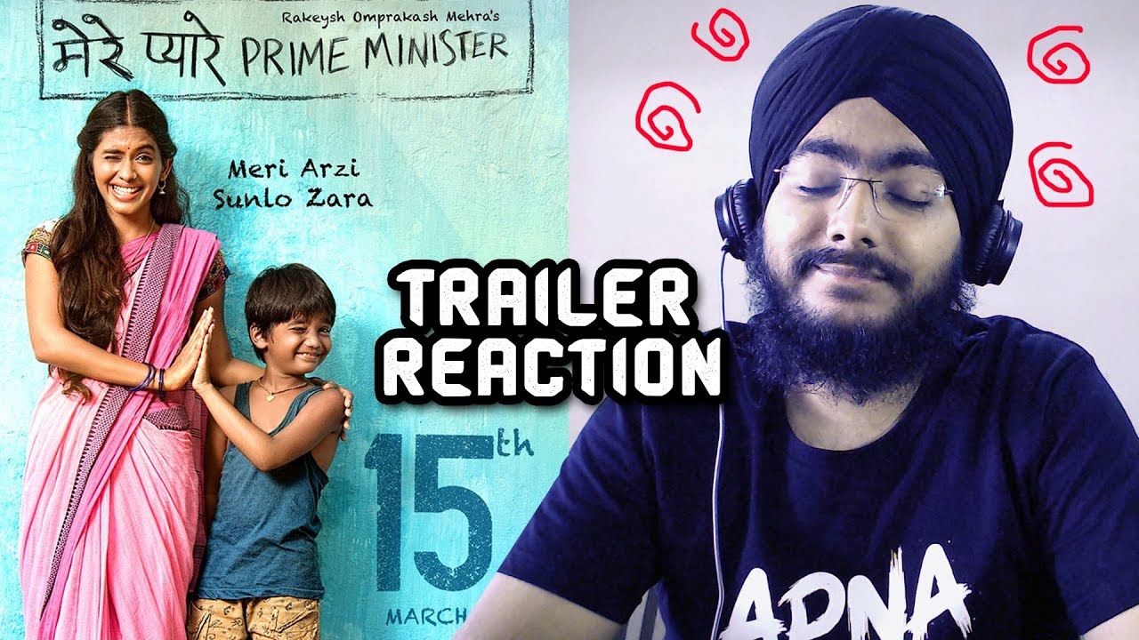Mere Pyare Prime Minister Trailer REACTION | Rakeysh Omprakash Mehra | March 15th