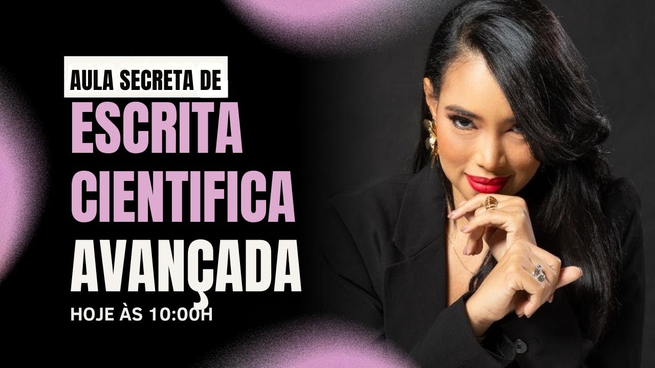 AULA SECRETA: ESCRITA CIENTIFICA AVANÇADA COM IA