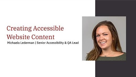 Creating Accessible Website Content